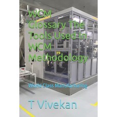 (英文圖書)WCM Glossary The Tools Used In WCM Methodology: World Class Manufacturing 平裝版, Independently Published, 英文