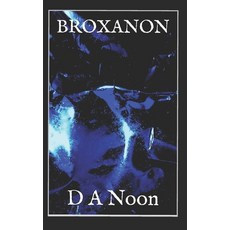 (영문도서)Broxanon Paperback, Independently Published, English, 9798270430825