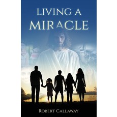 (영문도서) Living a Miracle Paperback, Atmosphere Press, English, 9781639886555