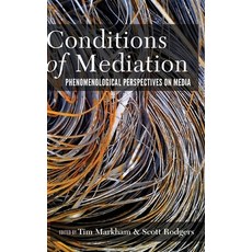Conditions of Mediation; Phenomenological Perspectives on Media Hardcover, Peter Lang Us, English, 9781433134708