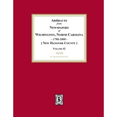 (영문도서) Abstracts from Newspapers of Wilmington North Carolina 1798 -1800. (Volume #2) Paperback, Southern Historical Press, English, 9781639142118