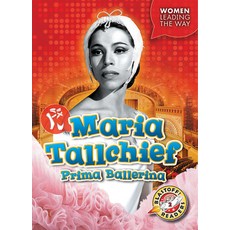 Maria Tallchief: Prima Ballerina Paperback, Blastoff! Readers