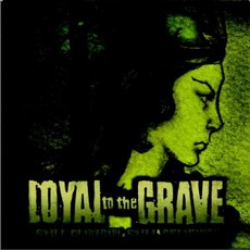 [CD] Loyal To The Grave - Still Climbin' Still Believin'