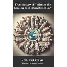 (영문도서) From the Law of Nations to the Emergence of International Law Paperback, En Route Books & Media, English, 9798888703243
