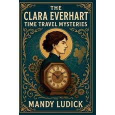 (英文圖書)The Clara Everhart Time Travel Mysteries: The Complete Series 平裝版, Independently Published, 英文