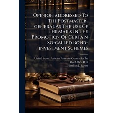 (영문도서)Opinion Addressed To The Postmaster-general As The Use Of The Mails In The Promo... Paperback, Nabu Press, English, 9781272745936