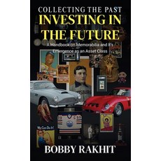 (英文圖書)Collecting the Past Investing in the Future: A Handbook on Memorabilia and Its E... 精裝版, Rakhit Capital Ltd, 英文