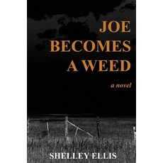 (영문도서)Joe Becomes a Weed Paperback, Shelley Ellis, English, 9798993143606