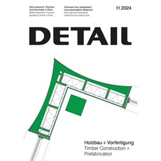 DETAIL 11.2024 Timber Construction + Prefabrication