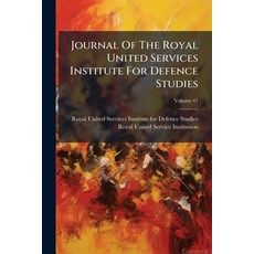 (영문도서)Journal Of The Royal United Services Institute For Defence Studies; Volume 47 Paperback, Nabu Press, English, 9781271562671