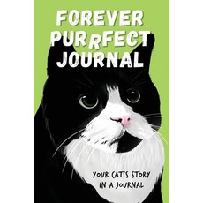 (영문도서) Forever Purrfect Journal: Your Cat's Story in a Journal Paperback, Benito Cossari, English, 9780646885117