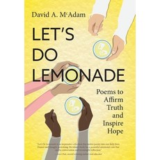 (영문도서) Let's Do Lemonade: Poems to Affirm Truth and Inspire Hope Hardcover, FriesenPress, English, 9781039184879