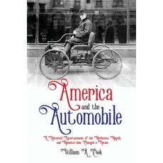 America and the Automobile: A Historical Entertainment of the Mechanics Moguls and Moments that Ch... Paperback, Sunbury Press, Inc.