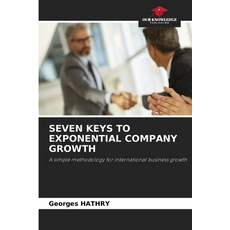 (영문도서)Seven Keys to Exponential Company Growth Paperback, Our Knowledge Publishing, English, 9786208747602
