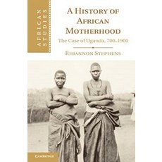 A History of African Motherhood, Cambridge University Press