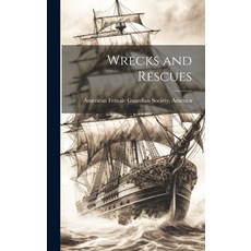 (영문도서) Wrecks and Rescues Hardcover, Legare Street Press, English, 9781020854309