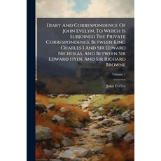 (영문도서)Diary And Correspondence Of John Evelyn To Which Is Subjoined The Private Corre... Paperback, Nabu Press, English, 9781176040397