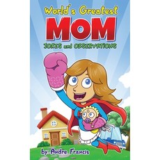 Worlds Greatest MOM Jokes and Observations: Mom Joke Book for Mom Bonus Mom or Mom to be. Perfect M... Paperback, Konnectd Kids, English, 9780473571924
