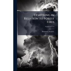 (영문도서)Lightning in Relation to Forest Fires Hardcover, Hutson Street Press, English, 9781025155517