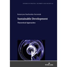 (영문도서)Sustainable Development: Theoretical Approaches Hardcover, Peter Lang Gmbh, Internatio..., English, 9783631930120