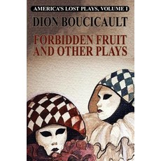 (영문도서) Forbidden Fruit and Other Plays Paperback, Wildside Press, English, 9781479434336