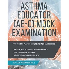 (영문도서) Asthma Educator (AE-C) Mock Examination: Volume 2 Paperback, Independently Published, English, 9798308640523