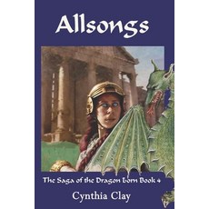 (영문도서)Allsongs: The Saga of the Dragon Born Book 4 Paperback, Createspace Independent Pub..., English, 9781727659030