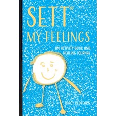 (영문도서) SETT(R) My Feelings: An Activity Book and Healing Journal Paperback, Palmetto Publishing, English, 9798822948594