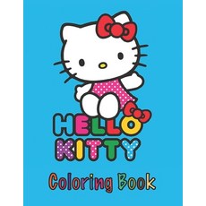 (영문도서) Hello Kitty Coloring Book: Jumbo Coloring Book for Kids Ages 3-7 And Adults +41 Coloring Pag... Paperback, Independently Published, English, 9798749442144