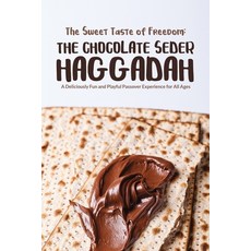 (영문도서) The Sweet Taste of Freedom: The Chocolate Seder Haggadah: A Chocolate-Themed Pa... Paperback, Inspired Multimedia, English, 9798992743401