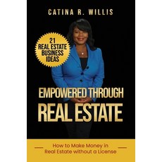 Empowered Through Real Estate: 21 Real Estate Business Ideas Paperback, Next Level Publishing, English, 9781735060200