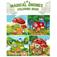 Magical Gnomes Coloring Book: A coloring book for kids Paperback, Independently Published, English, 9798564950695
