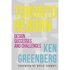 (영문도서) Toronto Reborn: Design Successes and Challenges Paperback, Dundurn Press, English, 9781459743076