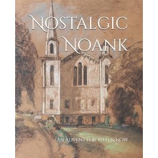 (영문도서)Nostalgic Noank: An Advent for Then & Now Paperback, Independently Published, English, 9798273553002