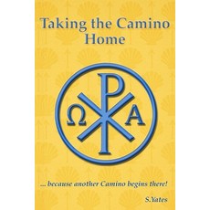 (영문도서)Taking the Camino Home: ... because another Camino begins there! Paperback, Independently Published, English, 9798270143688
