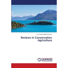 (영문도서) Reviews in Conservation Agriculture Paperback, LAP Lambert Academic Publis..., English, 9786208425500