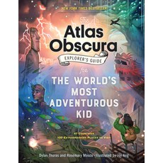 (영문도서) The Atlas Obscura Explorer's Guide for the World's Most Adventurous Kid Paperback, Workman Publishing, English, 9781523516148