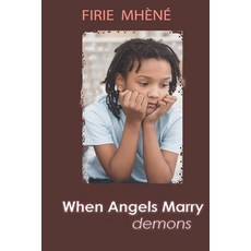 When Angels Marry Demons Paperback, Independently Published, English, 9798702891408