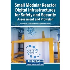 (外文書)Small Modular Reactor Digital Infrastructures for Safety and Security: Assessment... Paperback, Igi Global Scientific Publi..., English