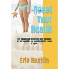(英文圖書)Reset Your Health: How a diagnosis of silent reflux led to me healing my gut lo... 平裝版, Independently Published, 英文