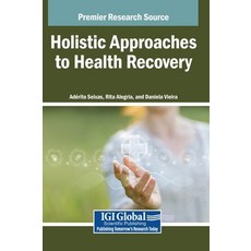 (英文圖書)Holistic Approaches to Health Recovery 精裝版, IGI Global, 英文