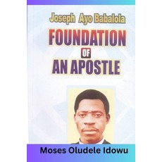 (영문도서) The Foundation of an Apostle: How you can build your life on the solid Rock Paperback, Independently Published, English, 9798877925458