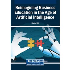 (英文圖書)Reimagining Business Education in the Age of Artificial Intelligence 平裝版, Igi Global Scientific Publi..., 英文