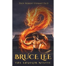 (영문도서)Bruce Lee: The Shaolin Mystic Paperback, Royal Book House, English, 9798256013110
