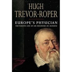 Europe's Physician: The Various Life of Sir Theodore de Mayerne, 1個