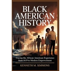 (英文圖書)Black American History: Tracing the African American Experience From 1619 to Mod... 平裝版, Independently Published, English