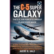(英文圖書)The C-5 Super Galaxy: The U.S. Air Force's Largest Plane Ever Made: A Deep Dive... 平裝版, Independently Published, 英文
