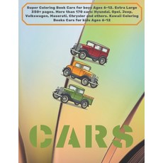 Super Coloring Book Cars for boys Ages 6-12. Extra Large 350+ pages. More than 170 cars: Hyundai Op... Paperback, Independently Published