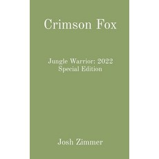 (영문도서) Crimson Fox: Jungle Warrior: 2022 Special Edition Hardcover, Superstar Speedsters, English, 9780578352633