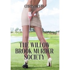 (영문도서) The Willow Brook Murder Society Hardcover, Palmetto Publishing, English, 9798822968851